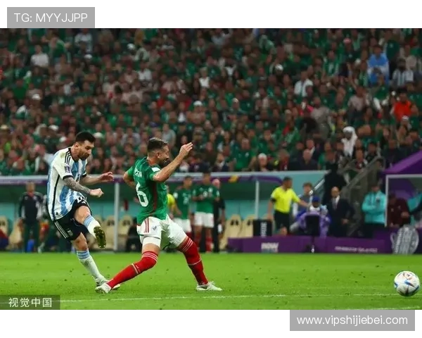 阿根廷墨西哥世界杯比赛精彩瞬间集锦与战术分析